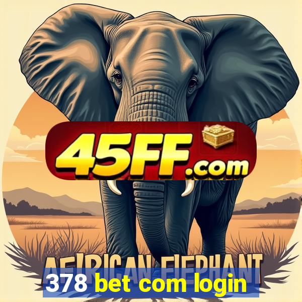 378 bet com login
